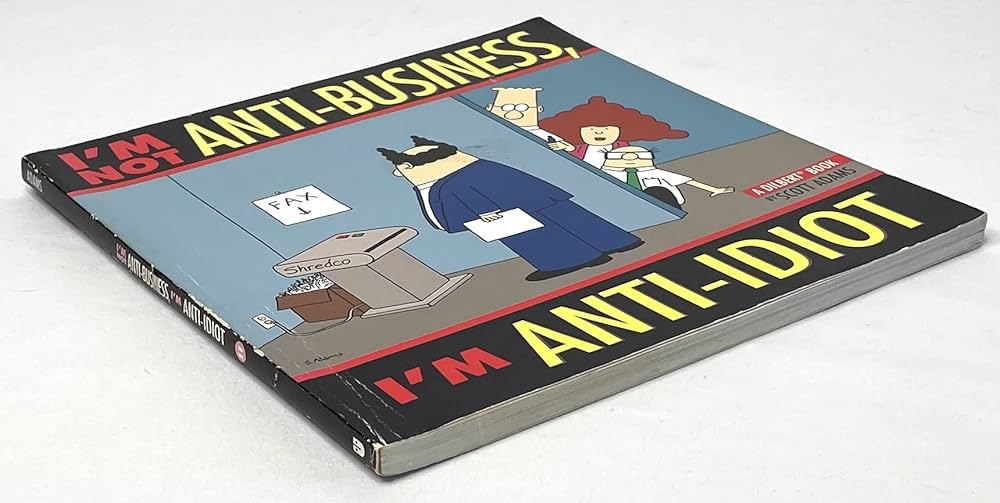 SCOTT ADAMS：POSITIVE ATTITUDE：DILBERT Dilbert – Leadership and Management / Turning Adversity to